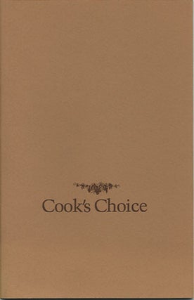 Item #36886 Cook's Choice. A Selection of Recipes from Rare and Important Cookbooks from the...