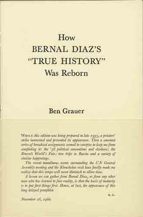 Item #36994 How Bernal Diaz's "True History" was Reborn. Ben Grauer