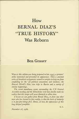 Item #36994 How Bernal Diaz's "True History" was Reborn. Ben Grauer.