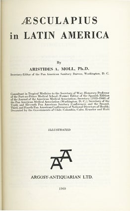 Item #37043 Aesculapius in Latin America. Aristides A. Moll