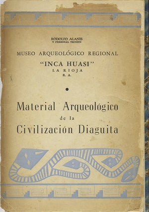 Item #37058 Material Arqueológico de la Civilización Diaguita. Rodolfo Alanis
