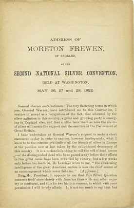 Item #37254 Address of Moreton Frewen, of England, at the Second National Silver Convention, held...
