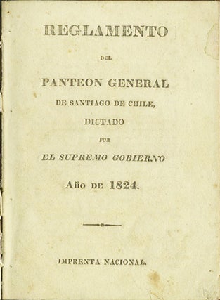 Item #37281 Reglamento del Panteon General de Santiago de Chile, dictado por el Supremo Gobierno...