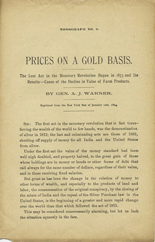 Item #37324 Prices on a Gold Basis. The Last Act in the Monetary Revolution Begun in 1873 and Its Results - Cause of the Decline in Value of Farm Products. Monograph No. 9. A. J. Warner, Adoniram Judson.