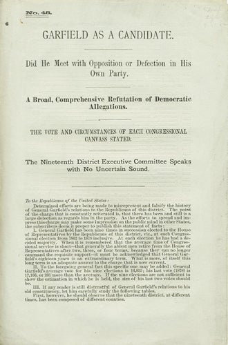 Item #37342 Garfield as Candidate. Did He Meet with Opposition or Defection in His Own Party. A Broad, Comprehensive Refutation of Democratic Allegations. The Vote and Circumstances of each Congressional Canvass Stated. The nineteenth district executive committee speaks with no uncertain sound. [No. 48. ]. Harmon Austin.