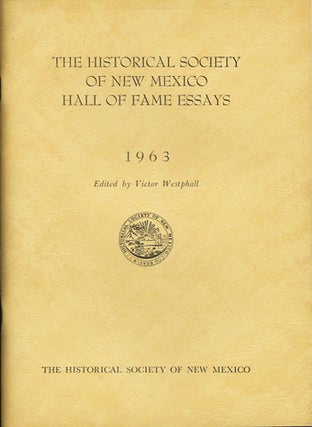 Item #37402 The Historical Society of New Mexico Hall of Fame Essays. Victor Westphall, ed