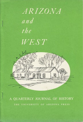 Item #37404 Arizona and the West. A Quarterly Journal of History. Volume Twenty-Three - Number...