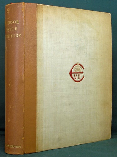 Item #37496 The Furniture of Windsor Castle. Published by command of His Majesty King Edward VII. Guy Francis Laking.