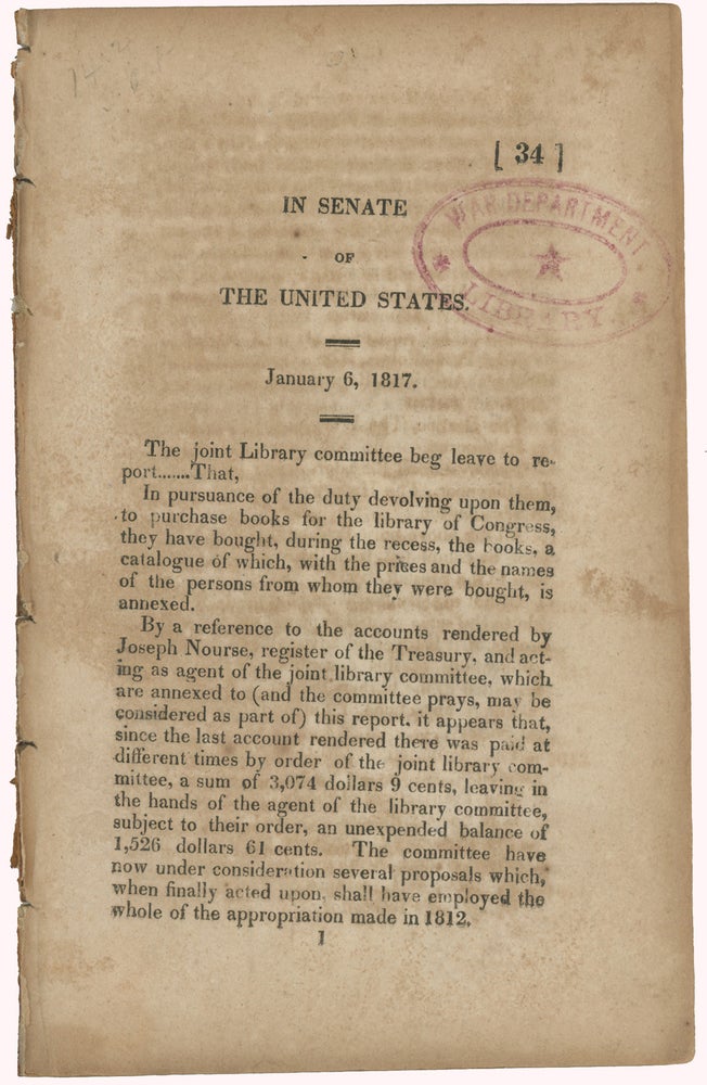 Item #37508 In Senate of the United States. January 6, 1817. The joint Library committee beg leave to report.....That. Library of Congress.