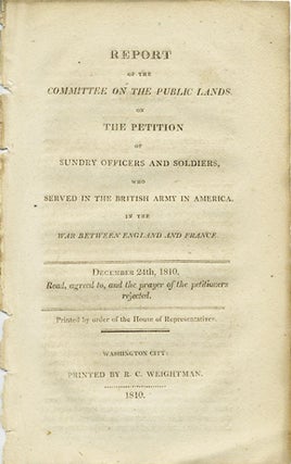 Item #37512 Report of the Committee on the Public Lands, on the Petition of Sundry Officers and...