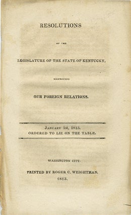Item #37583 Resolutions of the legislature of the state of Kentucky, respecting our foreign...