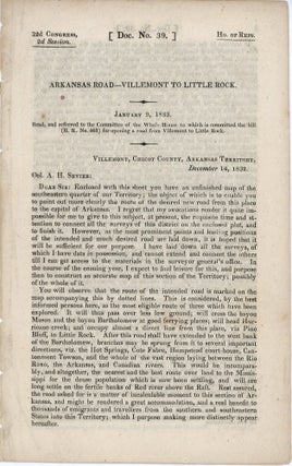 Item #37622 Arkansas Road - Villemont to Little Rock. January 9, 1833, read and referred to the...