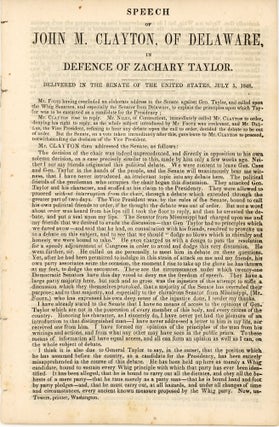 Item #37645 Speech of John M. Clayton, of Delaware, in Defence of Zachary Taylor. Delivered in...