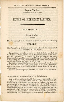Item #37647 Christopher H. Pix. March 9, 1848. Mr. Flournoy, from the Committee of Claims, made...