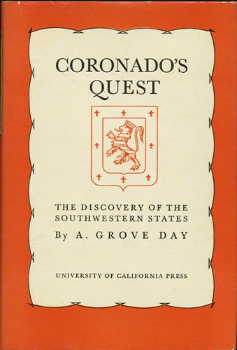 Item #37699 Coronado's Quest. The Discovery of the Southwestern States. A. Grove Day.