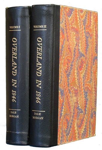 Item #37723 Overland in 1846. Diaries and Letters of the California-Oregon Trail [Two Volumes]. Dale Morgan, ed.