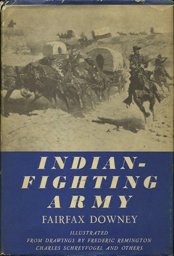 Item #37776 Indian-Fighting Army. Fairfax Downey.