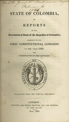 Item #37807 State of Colombia, or reports of the Secretaries of State of the Republic of...