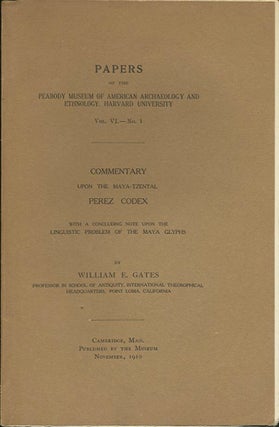 Item #37861 Commentary upon the Maya-Tzental Perez Codex. With a concluding note upon the...