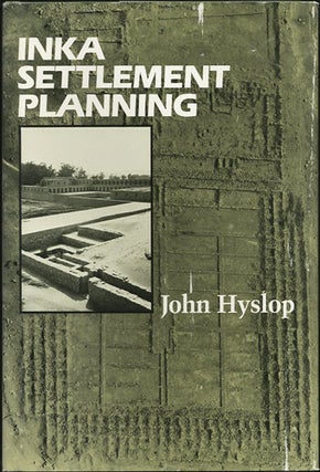 Item #37899 Inka Settlement Planning. John Hyslop