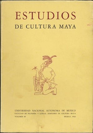 Item #37919 Estudios de Cultura Maya. Volumen III, Mexico 1963. Universidad Nacional Autonoma de...