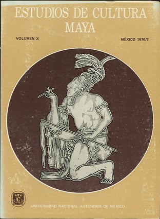 Item #37923 Estudios de Cultura Maya. Volumen X, Mexico 1976/7. Universidad Nacional Autonoma de...