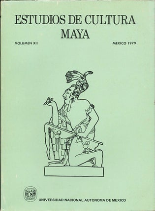 Item #37924 Estudios de Cultura Maya. Volumen XII, Mexico 1979. Universidad Nacional Autonoma de...