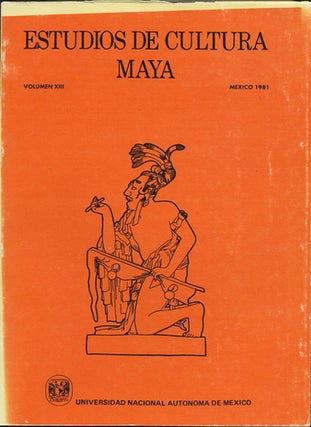 Item #37925 Estudios de Cultura Maya. Volumen XIII, Mexico 1981. Universidad Nacional Autonoma de...