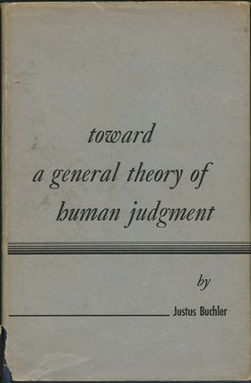 Item #38014 Toward a General Theory of Human Judgement. Justus Buchler