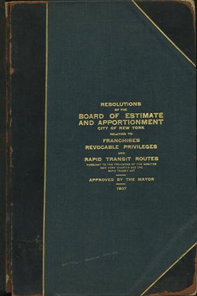 Item #38021 Resolutions of the Board of Estimate and Apportionment City of New York Relating to...