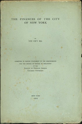 Item #38023 The Finances of the City of New York. Yin Ch'u Ma
