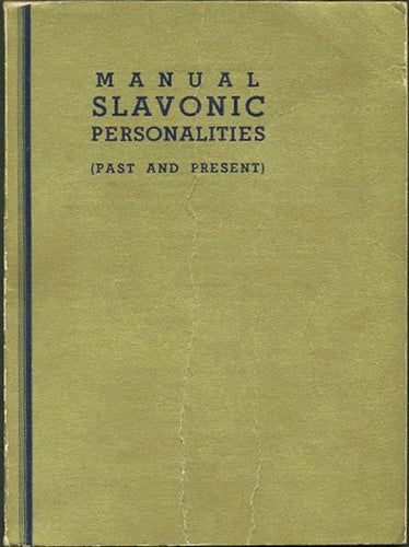 Vlahovic, Vlaho. S., ed - Manual Slavonic Personalities (Past and Present)