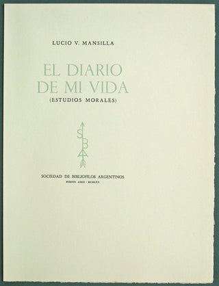 Item #38181 El Diario de mi Vida (Estudios Morales). Lucio V. Mansilla