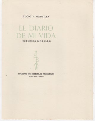 Item #38181 El Diario de mi Vida (Estudios Morales). Lucio V. Mansilla