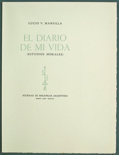 Item #38181 El Diario de mi Vida (Estudios Morales). Lucio V. Mansilla.