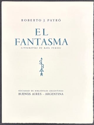 Item #38182 El Fantasma. Roberto J. Veroni Payró, Raúl