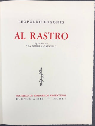 Item #38198 Al Rastro. Episodio de "La Guerra Guacha". Leopoldo. Argerich Lugones, Jorge