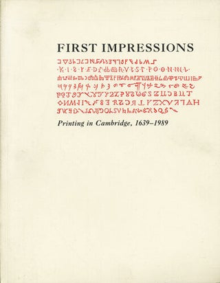 Item #38200 First Impressions. Printing in Cambridge, 1639-1989. Hugh Amory