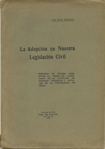 Item #38211 La Adopción en Nuestra Legislación Civil. Luis Soto Borquez.