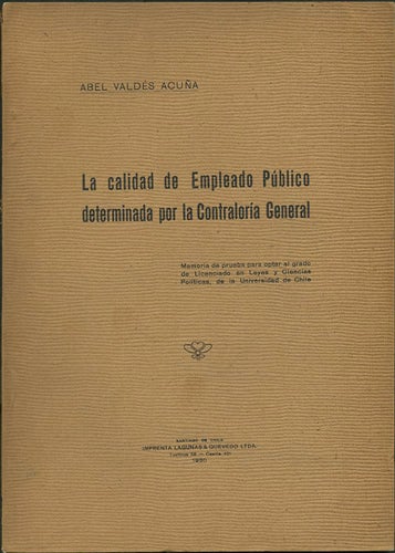 Item #38215 La calidad de Empleado Público determinada por la Contraloria General. Abel Valdés Acuña.