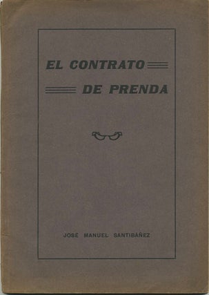 Item #38216 El Contrato de Prenda. José Manuel Santibáñez