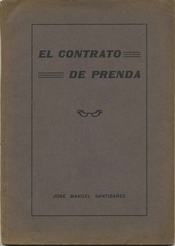 Item #38216 El Contrato de Prenda. José Manuel Santibáñez.