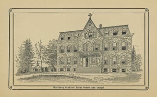 Twenty-First Annual Report of the Wartburg Orphans' Farm School of the Evangelical Lutheran Church, Located near Mount Vernon, Westchester Co. N.Y. From May 1st 1886, until May 1st, 1887.