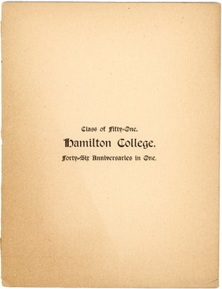 Class of Fifty-One. Hamilton College. Forty-Six Anniversaries in One.