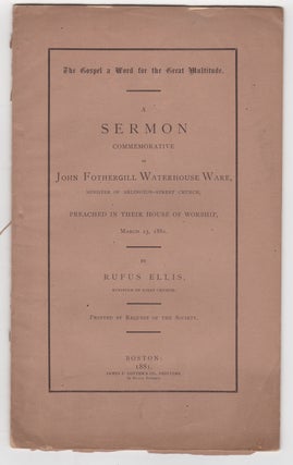 Item #38712 The Gospel a Word for the Great Multitude. A Sermon Commemorative of John Fothergill...