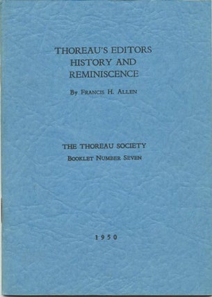Item #38774 Thoreau's Editors History and Reminiscence. Francis H. Allen