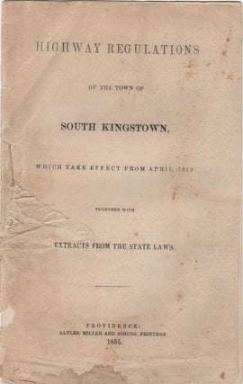 Item #38780 Highway Regulations of the Town of South Kingstown, which take Effect from April,...