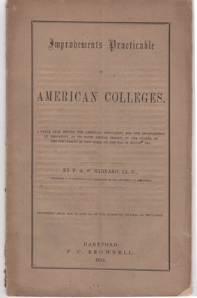 Item #38785 Improvements Practicable in American Colleges. A paper read before the American...