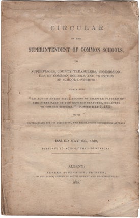 Item #38798 Circular of the Superintendent of Common Schools, to Supervisors, County Treasurers,...