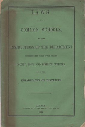 Item #38800 Laws Relating to Common Schools, with the Instructions of the Department concerning...